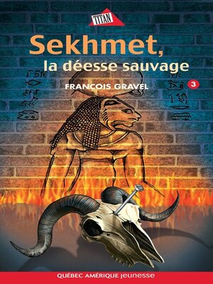Sauvage 03--Sekhmet, la déesse sauvage - ebook